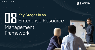 Key Stages in an Enterprise Resource Management Framework